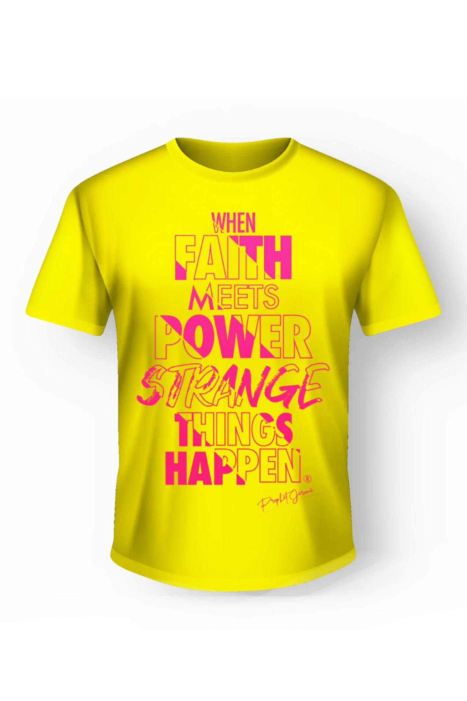 [PICK-UP] When Faith Meets Power Strange Things Happen - Yellow Tshirt- Unisex