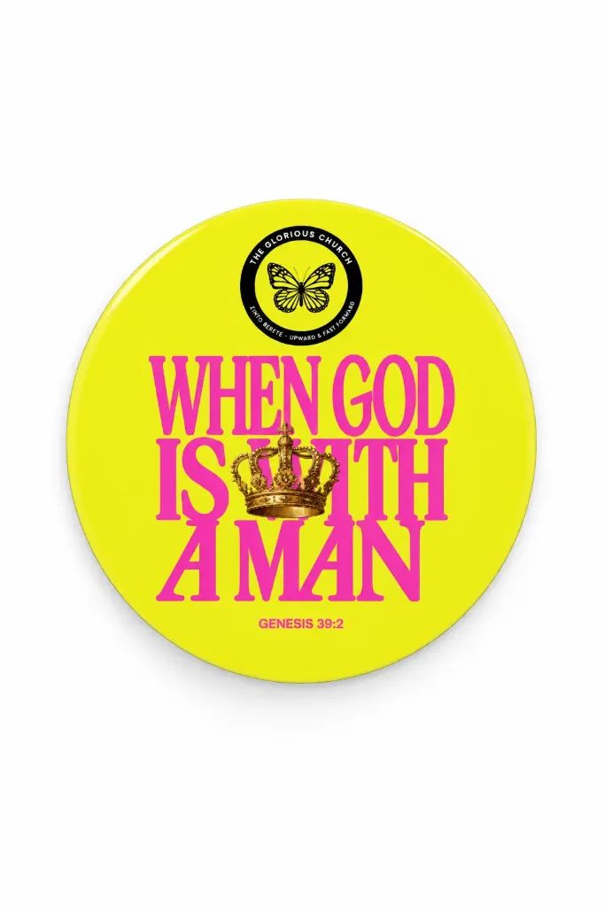 When God Is With a Man – Genesis 39:2 Yellow Magnet (3” Diameter)
