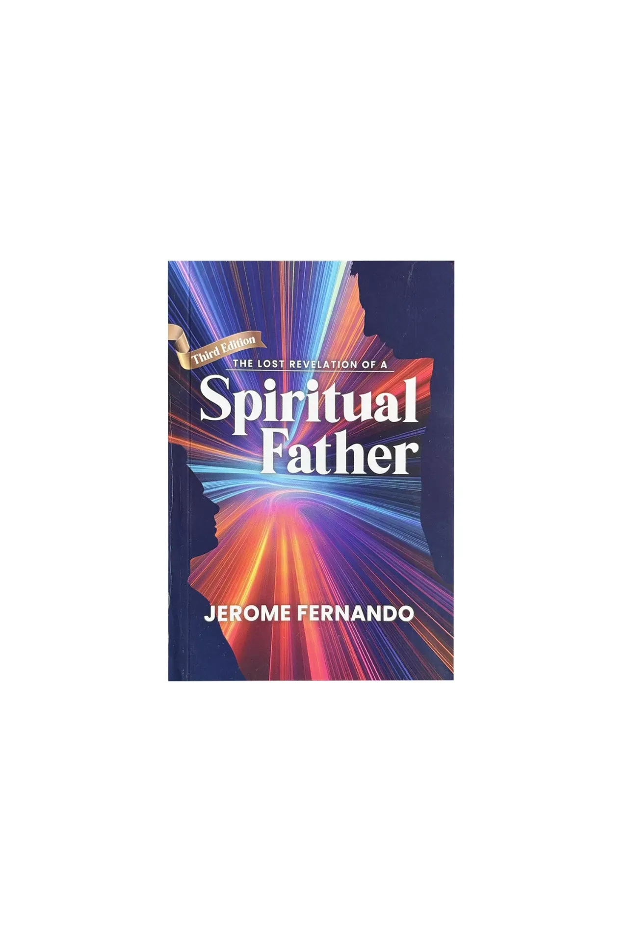 [UCRSFBPU001] The Lost Revelation of a Spiritual Father - Third Edition by Prophet Jerome Fernando